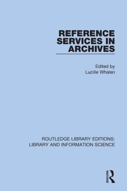 Reference Services in Archives, Paperback / softback Book