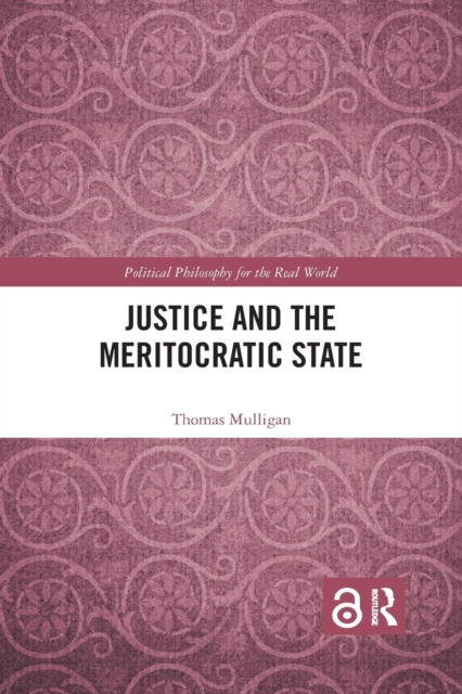 Justice and the Meritocratic State, Paperback / softback Book