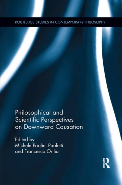 Philosophical and Scientific Perspectives on Downward Causation, Paperback / softback Book