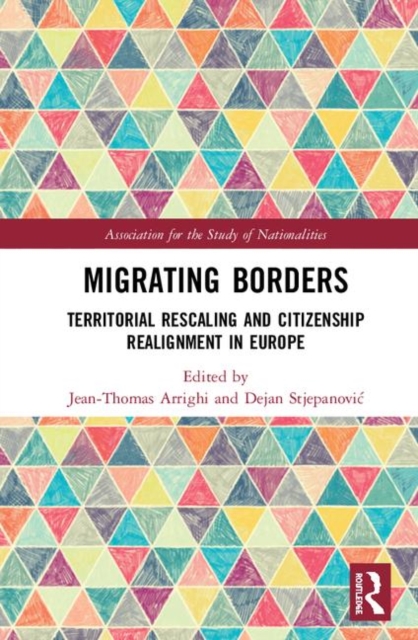Migrating Borders : Territorial Rescaling and Citizenship Realignment in Europe, Hardback Book