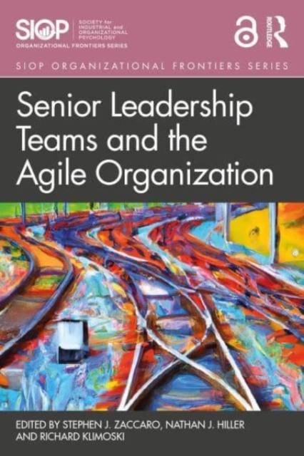 Senior Leadership Teams and the Agile Organization, Paperback / softback Book
