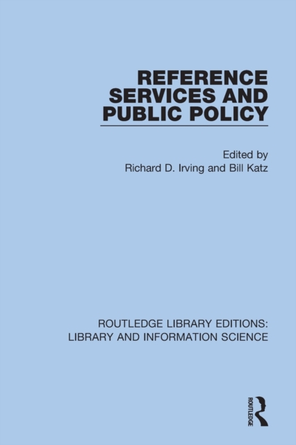 Reference Services and Public Policy, Paperback / softback Book