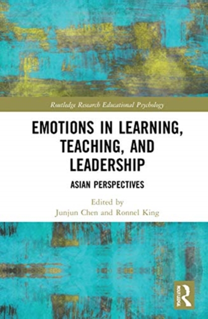 Emotions in Learning, Teaching, and Leadership : Asian Perspectives, Hardback Book