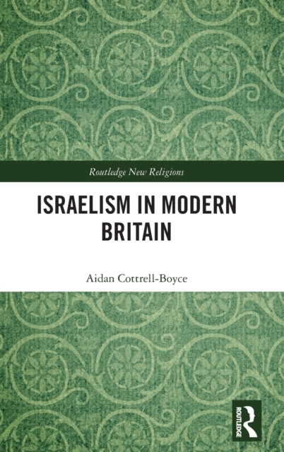 Israelism in Modern Britain, Hardback Book