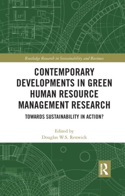 Contemporary Developments in Green Human Resource Management Research : Towards Sustainability in Action?, Paperback / softback Book