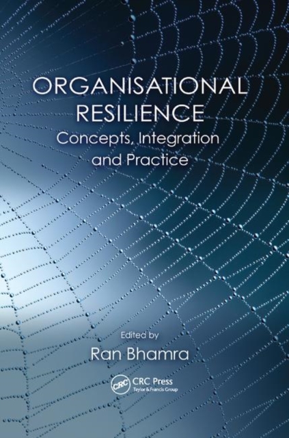 Organisational Resilience : Concepts, Integration, and Practice, Paperback / softback Book