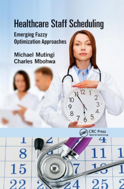 Healthcare Staff Scheduling : Emerging Fuzzy Optimization Approaches, Paperback / softback Book