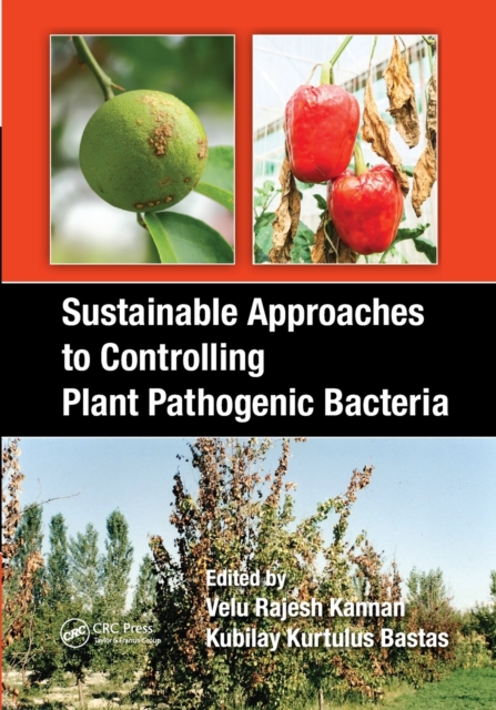 Sustainable Approaches to Controlling Plant Pathogenic Bacteria, Paperback / softback Book