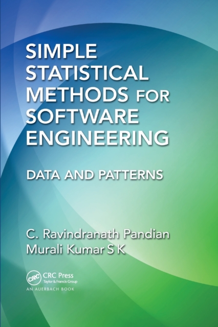 Simple Statistical Methods for Software Engineering : Data and Patterns, Paperback / softback Book