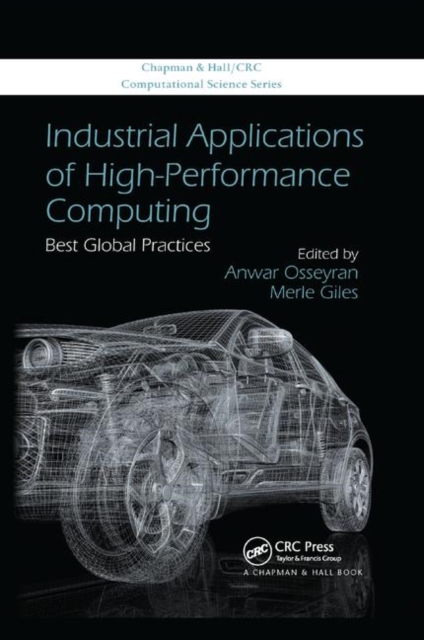 Industrial Applications of High-Performance Computing : Best Global Practices, Paperback / softback Book