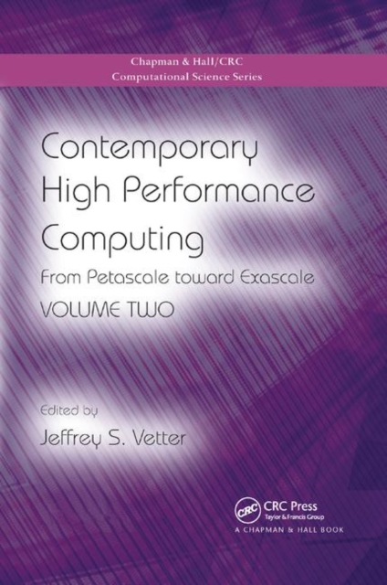 Contemporary High Performance Computing : From Petascale toward Exascale, Volume Two, Paperback / softback Book
