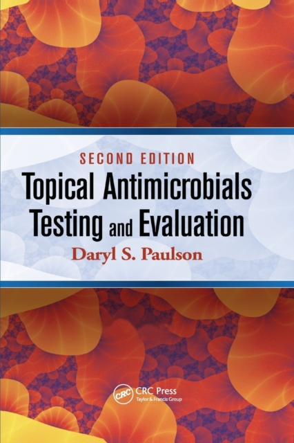 Topical Antimicrobials Testing and Evaluation, Paperback / softback Book