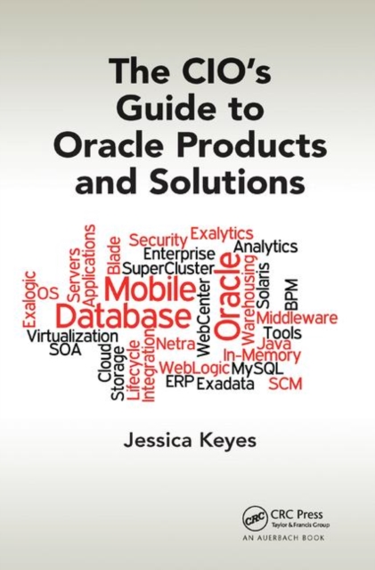 The CIO's Guide to Oracle Products and Solutions, Paperback / softback Book