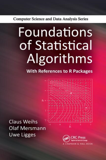 Foundations of Statistical Algorithms : With References to R Packages, Paperback / softback Book