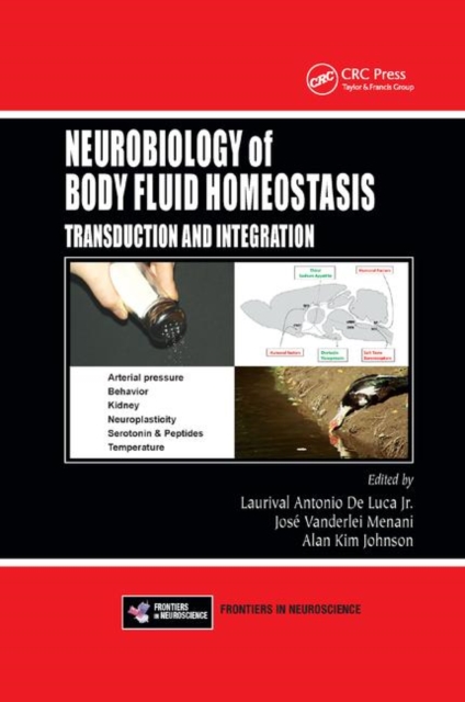 Neurobiology of Body Fluid Homeostasis : Transduction and Integration, Paperback / softback Book