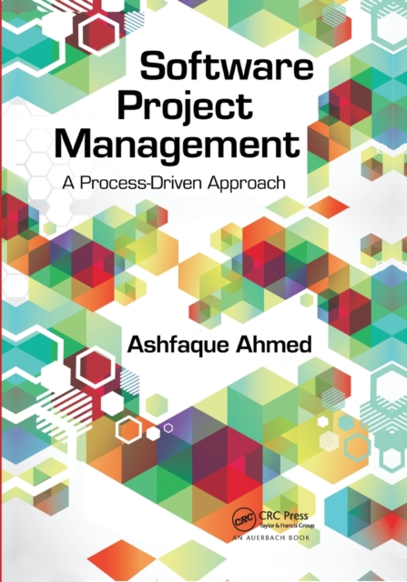 Software Project Management : A Process-Driven Approach, Paperback / softback Book