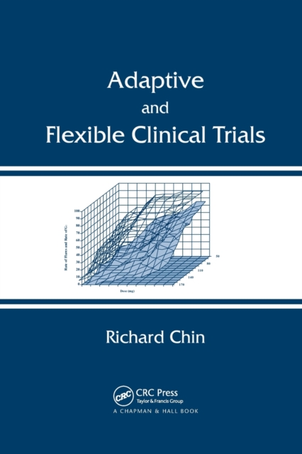 Adaptive and Flexible Clinical Trials, Paperback / softback Book