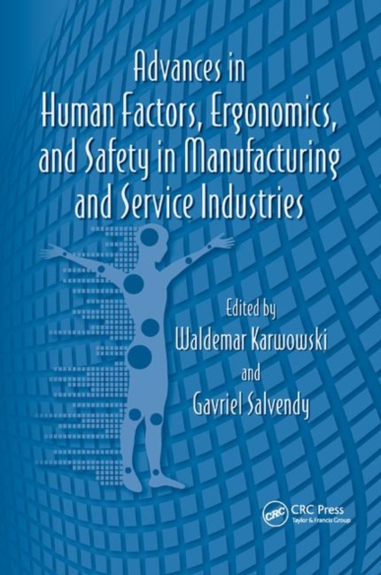 Advances in Human Factors, Ergonomics, and Safety in Manufacturing and Service Industries, Paperback / softback Book