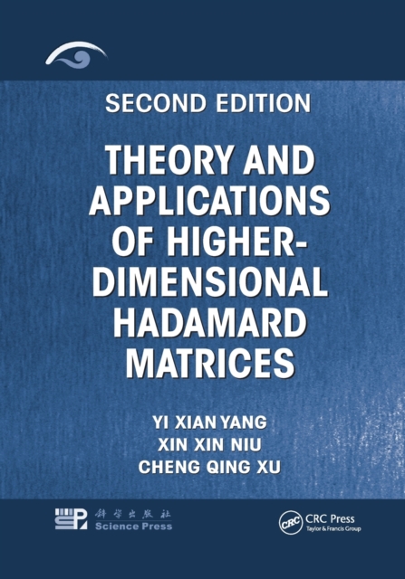 Theory and Applications of Higher-Dimensional Hadamard Matrices, Second Edition, Paperback / softback Book