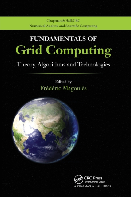 Fundamentals of Grid Computing : Theory, Algorithms and Technologies, Paperback / softback Book