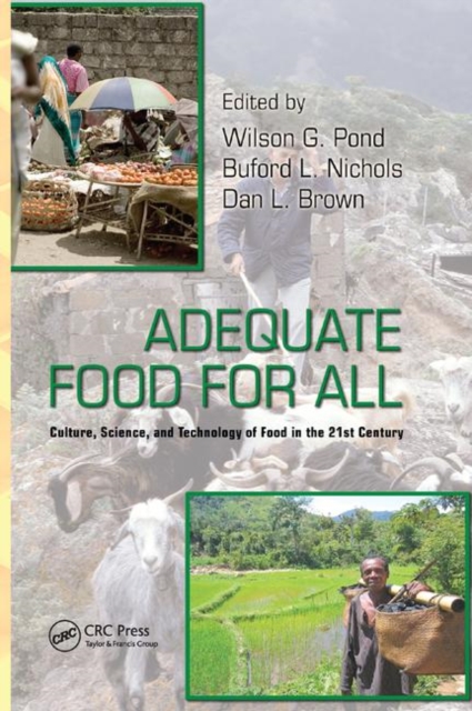 Adequate Food for All : Culture, Science, and Technology of Food in the 21st Century, Paperback / softback Book