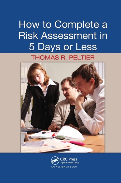 How to Complete a Risk Assessment in 5 Days or Less, Paperback / softback Book