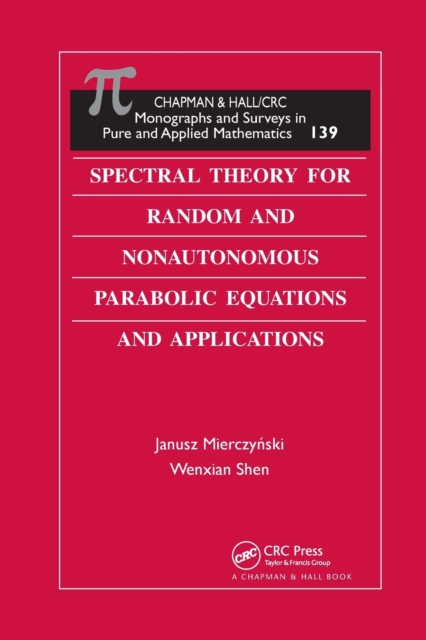 Spectral Theory for Random and Nonautonomous Parabolic Equations and Applications, Paperback / softback Book