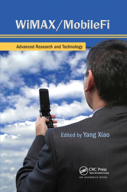 WiMAX/MobileFi : Advanced Research and Technology, Paperback / softback Book