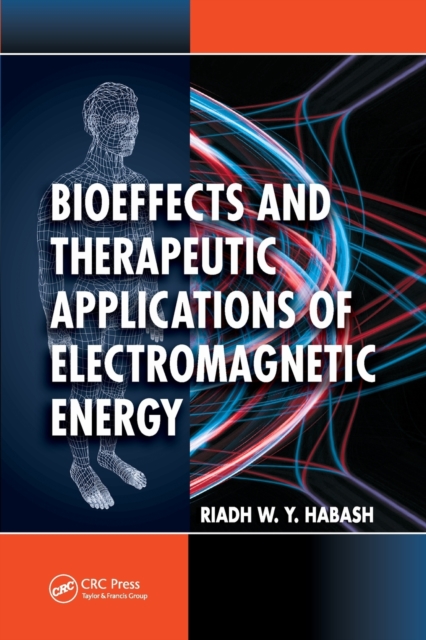 Bioeffects and Therapeutic Applications of Electromagnetic Energy, Paperback / softback Book