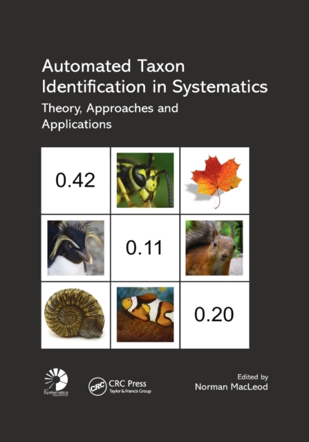 Automated Taxon Identification in Systematics : Theory, Approaches and Applications, Paperback / softback Book