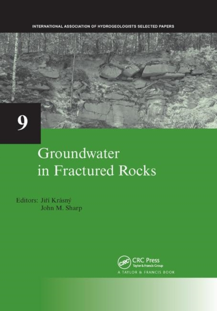 Groundwater in Fractured Rocks : IAH Selected Paper Series, volume 9, Paperback / softback Book