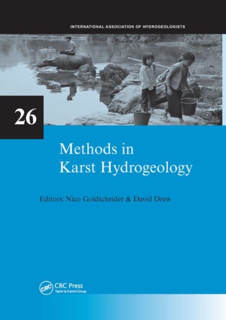 Methods in Karst Hydrogeology : IAH: International Contributions to Hydrogeology, 26, Paperback / softback Book