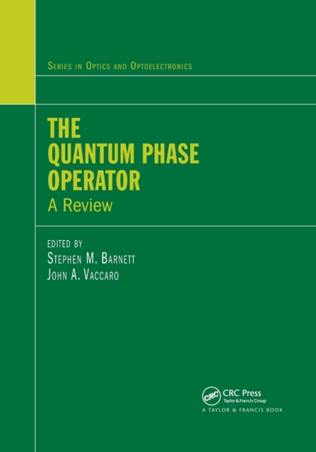 The Quantum Phase Operator : A Review, Paperback / softback Book