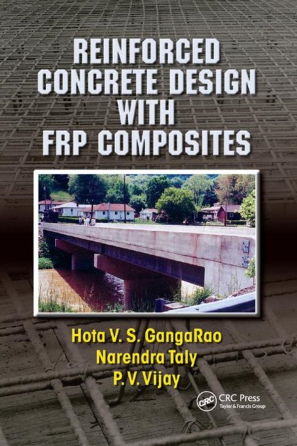 Reinforced Concrete Design with FRP Composites, Paperback / softback Book