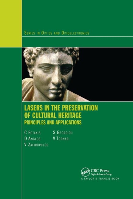 Lasers in the Preservation of Cultural Heritage : Principles and Applications, Paperback / softback Book