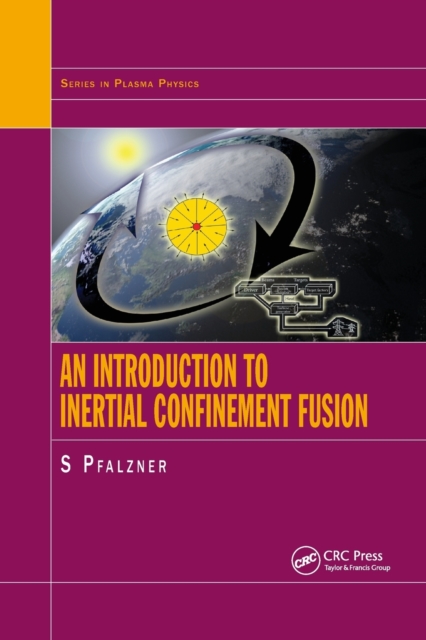 An Introduction to Inertial Confinement Fusion, Paperback / softback Book