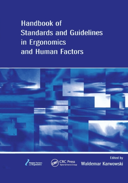 Handbook of Standards and Guidelines in Ergonomics and Human Factors, Paperback / softback Book