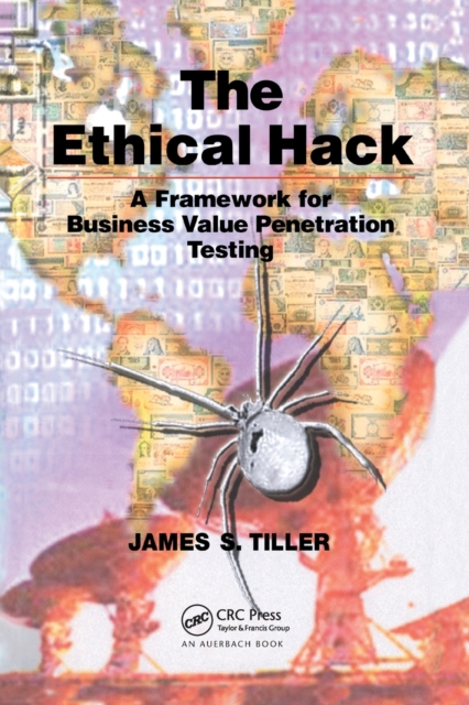 The Ethical Hack : A Framework for Business Value Penetration Testing, Paperback / softback Book