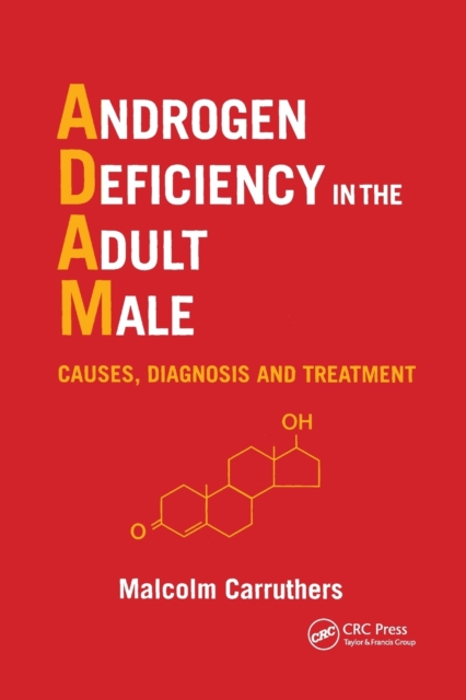 Androgen Deficiency in The Adult Male : Causes, Diagnosis and Treatment, Paperback / softback Book