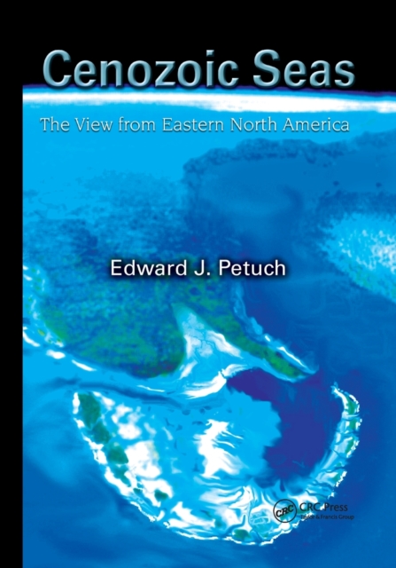 Cenozoic Seas : The View From Eastern North America, Paperback / softback Book