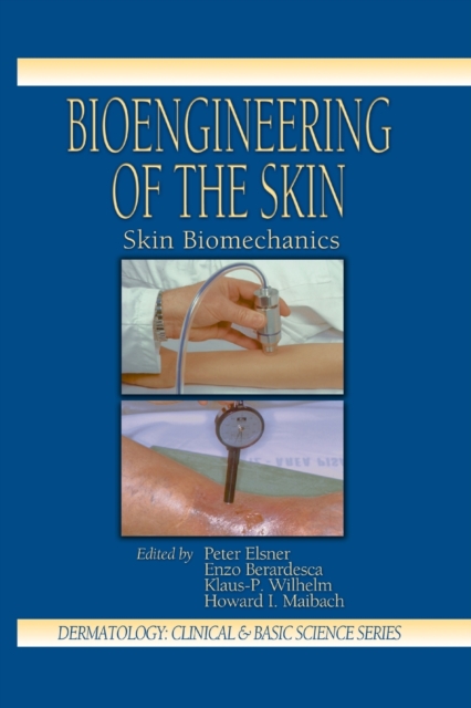 Bioengineering of the Skin : Skin Biomechanics, Volume V, Paperback / softback Book
