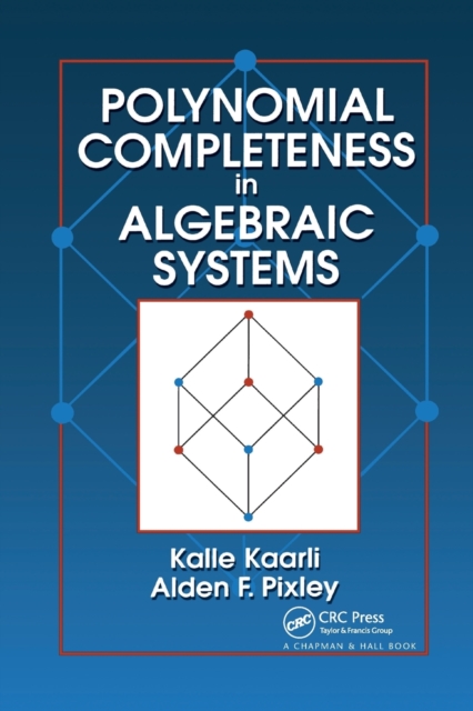 Polynomial Completeness in Algebraic Systems, Paperback / softback Book