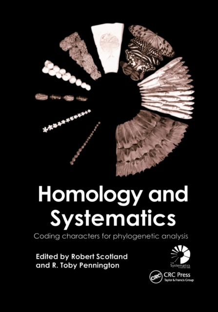 Homology and Systematics : Coding Characters for Phylogenetic Analysis, Paperback / softback Book