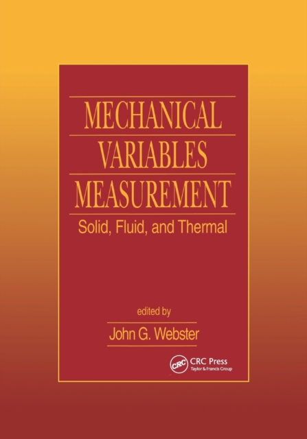 Mechanical Variables Measurement - Solid, Fluid, and Thermal, Paperback / softback Book