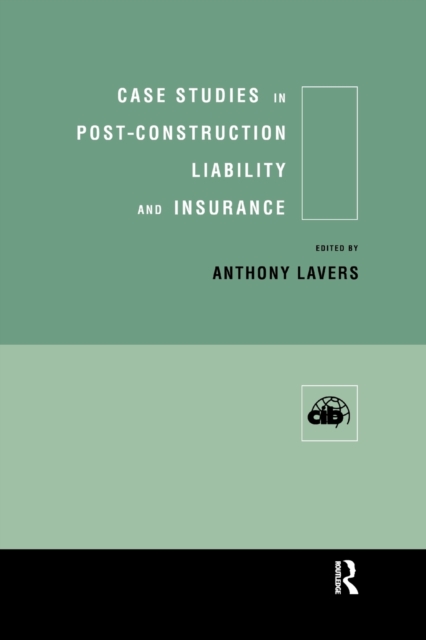 Case Studies in Post Construction Liability and Insurance, Paperback / softback Book