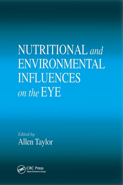 Nutritional and Environmental Influences on the Eye, Paperback / softback Book