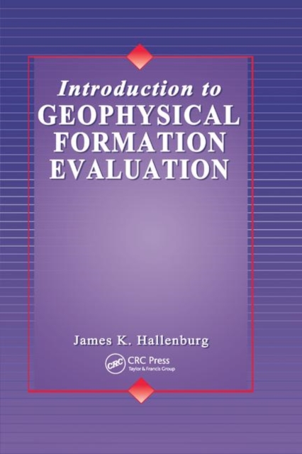 Introduction to Geophysical Formation Evaluation, Paperback / softback Book