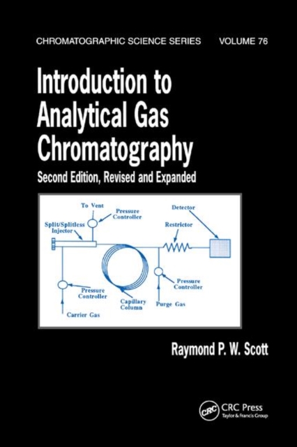 Introduction to Analytical Gas Chromatography, Revised and Expanded, Paperback / softback Book