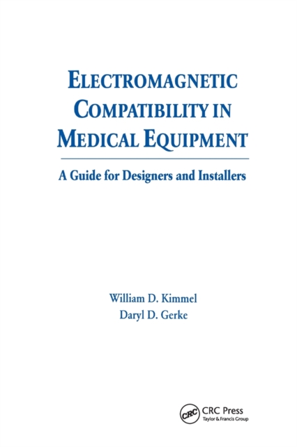 Electromagnetic Compatibility in Medical Equipment : A Guide for Designers and Installers, Paperback / softback Book