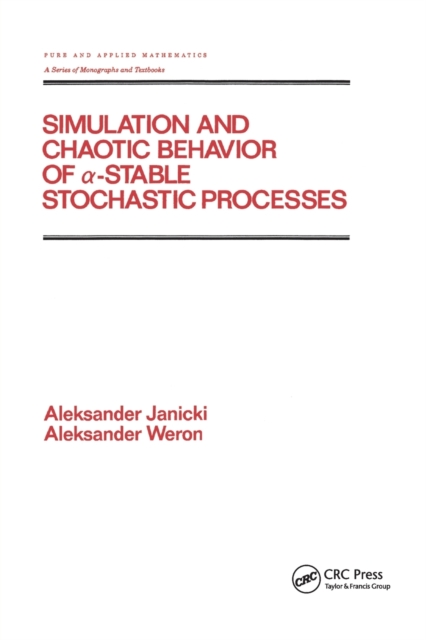 Simulation and Chaotic Behavior of Alpha-stable Stochastic Processes, Paperback / softback Book